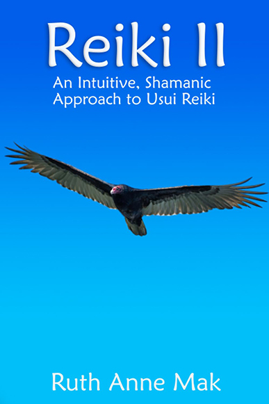 Reiki II An Intuitive, Shamanic Approach to Usui Reiki